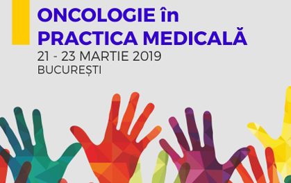 Conferinţa Naţională de Oncologie în Practica Medicală: 21-23 martie, București
