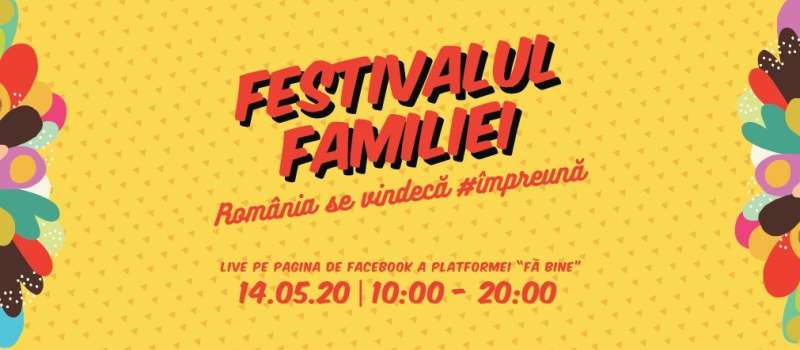 Festivalul Familiei are drept motto “România se vindecă #împreună”