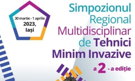 Simpozion Regional Multidisciplinar de Tehnici Minim Invazive va avea loc în perioada 30 martie – 1 aprilie 2023