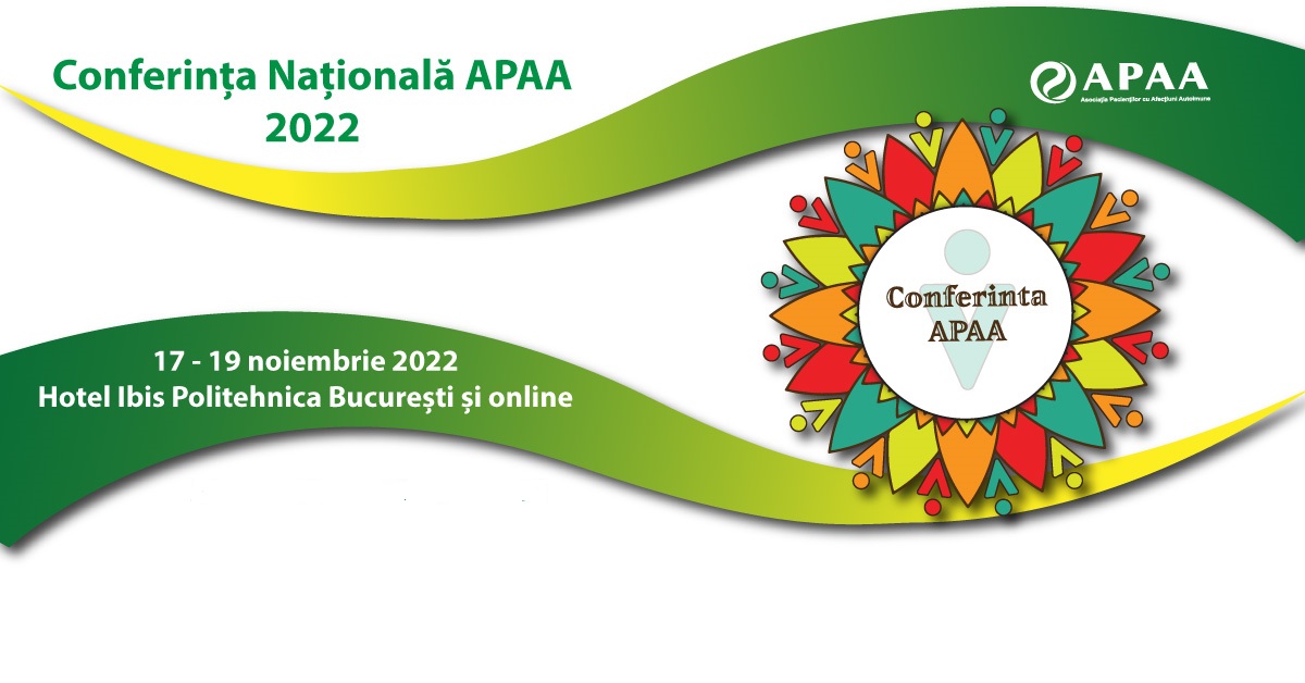 Conferința Națională a Asociației Pacienților cu Afecțiuni Autoimune – APAA, 18- 19 noiembrie 2022